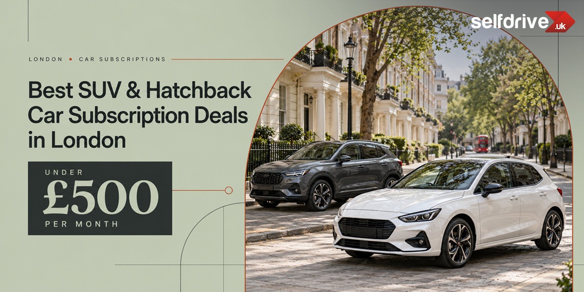 Best SUV & Hatchback Car Subscription Deals in London Under £500 Per Month